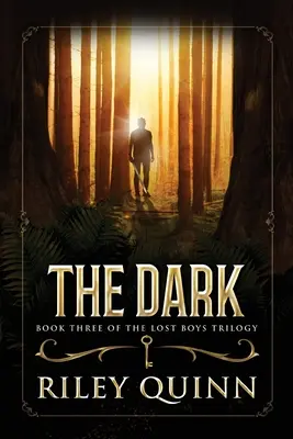 Die Dunkelheit: Buch drei der Trilogie der verlorenen Jungen - The Dark: Book Three of the Lost Boys Trilogy