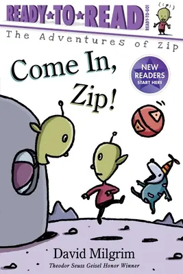 Komm rein, Zip! Ready-To-Read Ready-To-Go! - Come In, Zip!: Ready-To-Read Ready-To-Go!