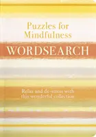 Puzzles for Mindfulness Wordsearch - Entspannen Sie sich mit dieser Zusammenstellung von beruhigenden Puzzles - Puzzles for Mindfulness Wordsearch - De-stress with this Compilation of Calming Puzzles