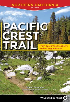 Pacific Crest Trail: Nordkalifornien: Von Tuolumne Meadows bis zur Grenze von Oregon - Pacific Crest Trail: Northern California: From Tuolumne Meadows to the Oregon Border