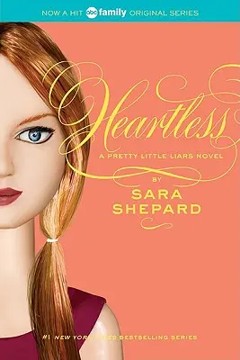 Pretty Little Liars #7: Herzlos - Pretty Little Liars #7: Heartless