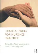Klinische Fertigkeiten für die Pflegepraxis - Clinical Skills for Nursing Practice
