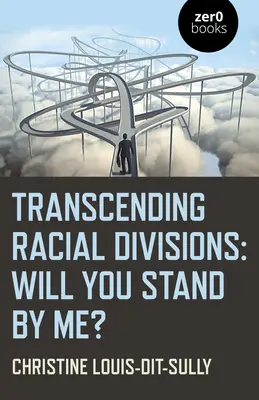 Überwindung rassischer Trennungen: Wirst du zu mir stehen? - Transcending Racial Divisions: Will You Stand by Me?