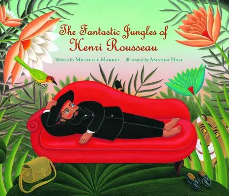 Die phantastischen Dschungel von Henri Rousseau - The Fantastic Jungles of Henri Rousseau