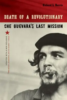 Tod eines Revolutionärs: Che Guevaras letzte Mission - Death of a Revolutionary: Che Guevara's Last Mission
