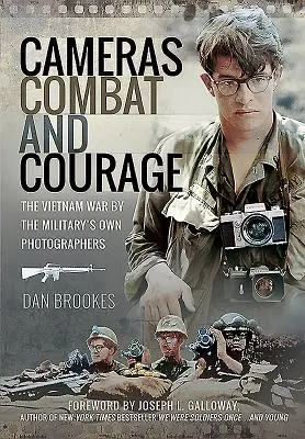 Kameras, Kampf und Mut: Der Vietnamkrieg aus der Sicht der Militärfotografen - Cameras, Combat and Courage: The Vietnam War by the Military's Own Photographers