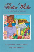 Portia White: Ein Porträt in Worten - Portia White: A Portrait in Words