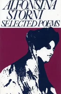 Alfonsina Storni: Ausgewählte Gedichte - Alfonsina Storni: Selected Poems