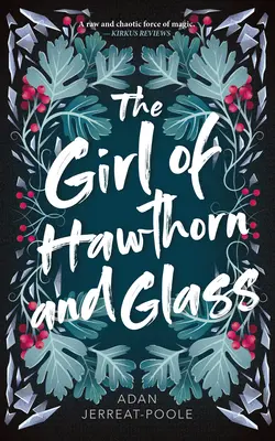 Das Mädchen aus Weißdorn und Glas - The Girl of Hawthorn and Glass