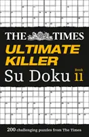 The Times Ultimate Killer Su Doku Buch 11: 200 der tödlichsten Su Doku Rätsel - The Times Ultimate Killer Su Doku Book 11: 200 of the Deadliest Su Doku Puzzles