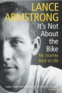 Es geht nicht um das Fahrrad - Meine Reise zurück ins Leben - It's Not About The Bike - My Journey Back to Life