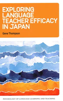 Erforschung der Wirksamkeit von Sprachlehrern in Japan - Exploring Language Teacher Efficacy in Japan