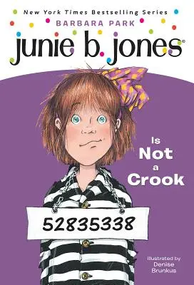 Junie B. Jones #9: Junie B. Jones ist kein Gauner - Junie B. Jones #9: Junie B. Jones Is Not a Crook