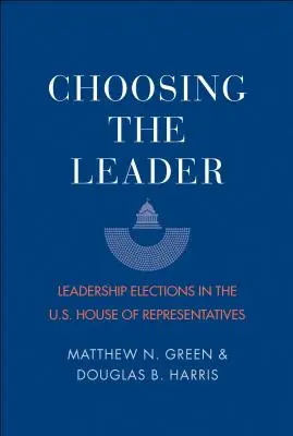 Die Wahl des Führers: Führungswahlen im U.S. Repräsentantenhaus - Choosing the Leader: Leadership Elections in the U.S. House of Representatives