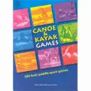 Kanu- und Kajakspiele - 250 beste Paddelsportspiele - Canoe and Kayak Games - 250 Best Paddle Sport Games