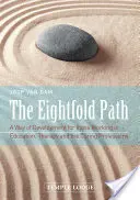 Der Achtfache Pfad: Ein Entwicklungsweg für Menschen, die in der Erziehung, Therapie und in Pflegeberufen arbeiten - The Eightfold Path: A Way of Development for Those Working in Education, Therapy and the Caring Professions