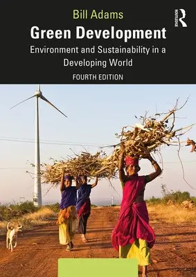 Grüne Entwicklung: Umwelt und Nachhaltigkeit in einer sich entwickelnden Welt - Green Development: Environment and Sustainability in a Developing World
