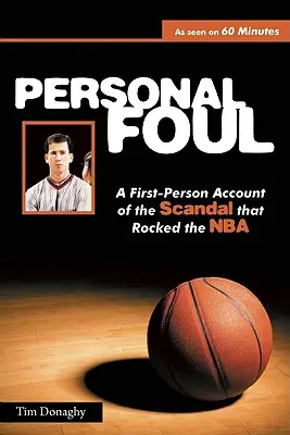 Persönliches Foul: Ein Bericht aus erster Hand über den Skandal, der die NBA erschütterte - Personal Foul: A First-Person Account of the Scandal That Rocked the NBA