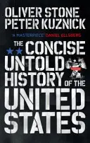 Ungekürzte Geschichte der Vereinigten Staaten - Concise Untold History of the United States