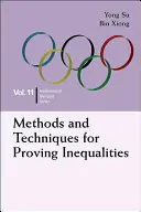 Methoden und Techniken zum Beweisen von Ungleichheiten: In Mathematikolympiade und Wettbewerben - Methods and Techniques for Proving Inequalities: In Mathematical Olympiad and Competitions