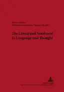 Das Wörtliche und das Nicht-Wörtliche in Sprache und Denken - The Literal and Nonliteral in Language and Thought