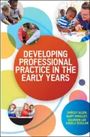 Entwicklung einer professionellen Praxis in den ersten Jahren - Developing Professional Practice in the Early Years