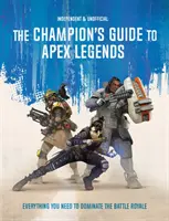 Champion's Guide to Apex Legends - Alles, was Sie brauchen, um das Battle Royale zu dominieren - Champion's Guide to Apex Legends - Everything you need to dominate the battle royale