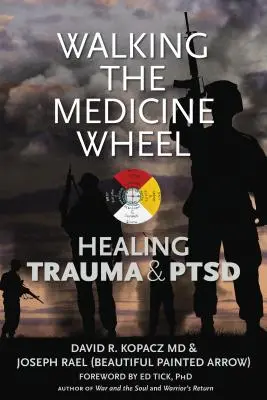 Auf dem Medizinrad: Trauma und PTSD heilen - Walking the Medicine Wheel: Healing Trauma and PTSD