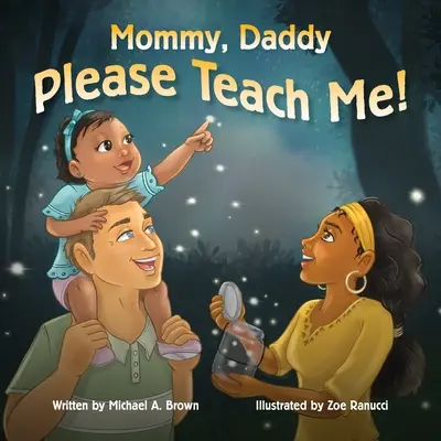 Mommy, Daddy Please Teach Me!