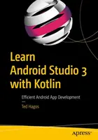 Lernen Sie Android Studio 3 mit Kotlin: Effiziente Android-App-Entwicklung - Learn Android Studio 3 with Kotlin: Efficient Android App Development