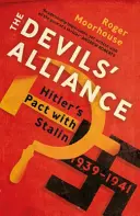 Teufelsbündnis - Hitlers Pakt mit Stalin, 1939-1941 - Devils' Alliance - Hitler's Pact with Stalin, 1939-1941