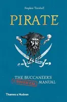 Pirat: Das (inoffizielle) Handbuch des Seeräubers - Pirate: The Buccaneer's (Unofficial) Manual