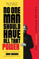 Kein Mann sollte all diese Macht haben: Wie Rasputins die Welt manipulieren - No One Man Should Have All That Power: How Rasputins Manipulate the World