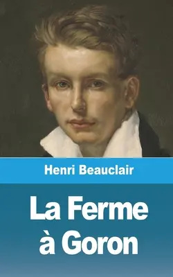 Die Ferme Goron - La Ferme  Goron