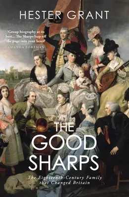 Good Sharps - Die Familie des achtzehnten Jahrhunderts, die Großbritannien veränderte - Good Sharps - The Eighteenth-Century Family that Changed Britain