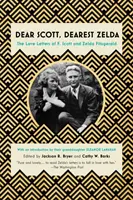 Lieber Scott, liebste Zelda: Die Liebesbriefe von F. Scott und Zelda Fitzgerald - Dear Scott, Dearest Zelda: The Love Letters of F. Scott and Zelda Fitzgerald