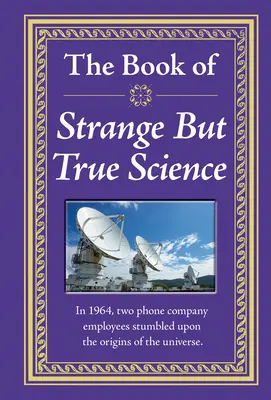 Das Buch der seltsamen, aber wahren Wissenschaft - The Book of Strange But True Science