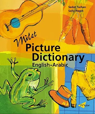 Milet Bildwörterbuch (Englisch-Arabisch) - Milet Picture Dictionary (English-Arabic)