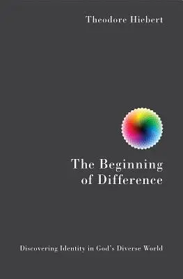 Der Beginn der Verschiedenheit: Die Entdeckung der Identität in Gottes vielfältiger Welt - The Beginning of Difference: Discovering Identity in God's Diverse World