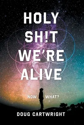 Heilige Scheiße, wir leben noch: Was nun? - Holy Sh!t We're Alive: Now What?