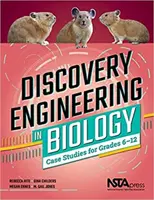 Discovery Engineering in Biologie - Fallstudien für die Klassen 6-12 - Discovery Engineering in Biology - Case Studies for Grades 6-12