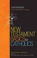 Neues Testament - Grundlagen für Katholiken - New Testament Basics for Catholics