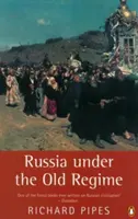 Russland unter dem alten Regime: Zweite Auflage - Russia Under the Old Regime: Second Edition