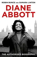 Diane Abbott - Die autorisierte Biographie - Diane Abbott - The Authorised Biography