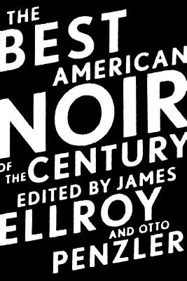 Der beste amerikanische Noir des Jahrhunderts - The Best American Noir of the Century