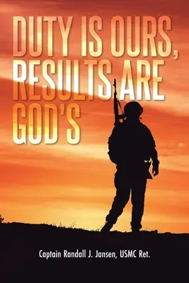 Die Pflicht ist unsere, die Ergebnisse sind Gottes - Duty Is Ours, Results Are God's