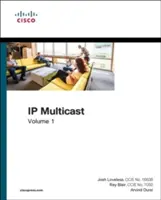 IP Multicast, Band 1: Cisco IP Multicast Networking - IP Multicast, Volume 1: Cisco IP Multicast Networking