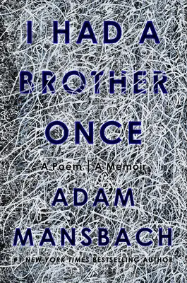 Ich hatte mal einen Bruder: Ein Gedicht, ein Memoir - I Had a Brother Once: A Poem, a Memoir