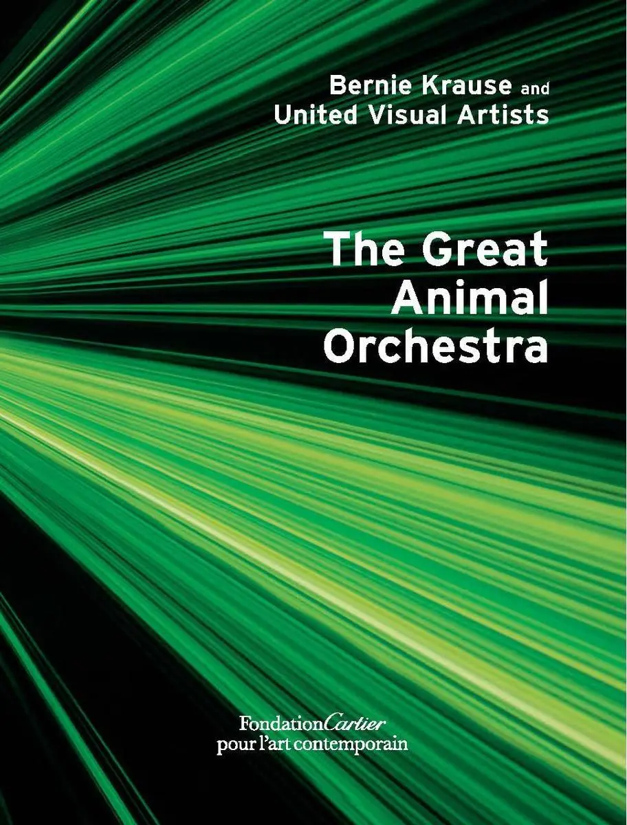 Bernie Krause: Das große Tierorchester - Bernie Krause: The Great Animal Orchestra