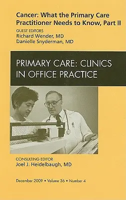 Krebs: Was der Allgemeinmediziner wissen muss, Teil II, eine Ausgabe von Primary Care Clinics in Office Practice, 36 - Cancer: What the Primary Care Practitioner Needs to Know, Part II, an Issue of Primary Care Clinics in Office Practice, 36